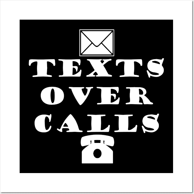 Texts Over Calls - Typography Design Wall Art by art-by-shadab